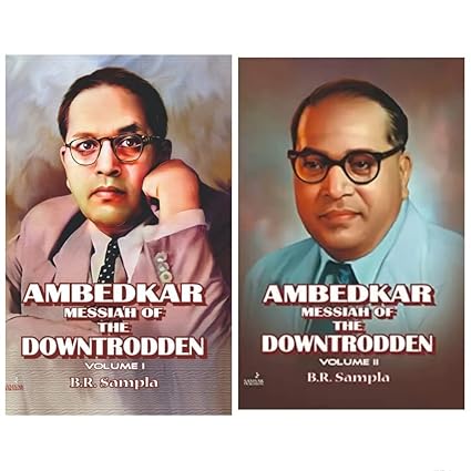 AMBEDKAR MESSIAH OF THE DOWNTRODDEN-VOLUME 1&2