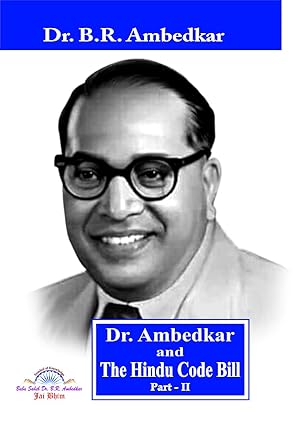 DR. AMBEDKAR AND THE HINDU CODE BILL (PART-2)