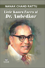 LITTLE KNOWN FACETS OF DR. AMBEDKAR