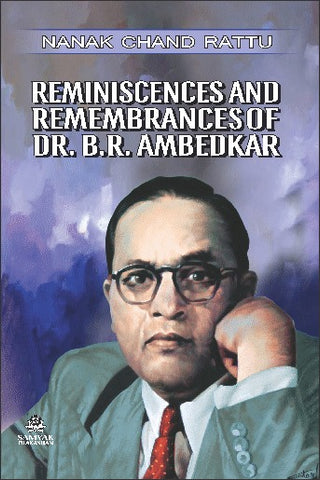 REMINISCENCES AND REMEMBRANCES OF DR. B.R. AMBEDKAR