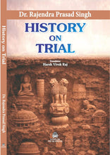 HISTORY ON TRIAL : ENGLISH TRANSLATED OF 'ITIHAS KA MUAAYANA'