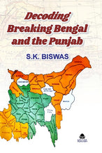 DECODING BREAKING BENGAL AND THE PUNJAB