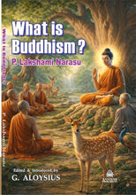 WHAT IS BUDDHISM ?